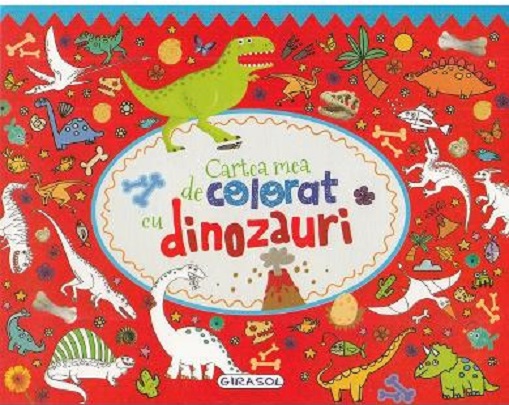 Cartea mea de colorat cu dinozauri | carturesti.ro