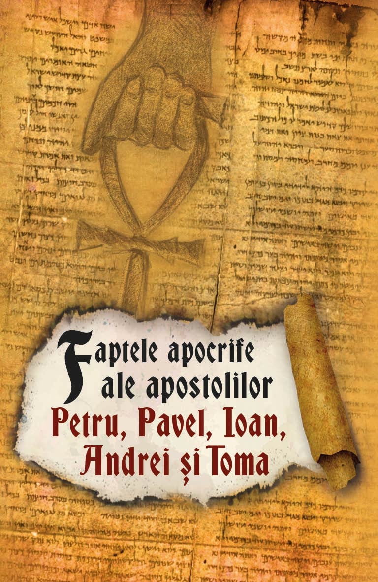 Faptele apocrife ale apostolilor Petru, Pavel, Ioan, Andrei si Toma | - 2 | YEO