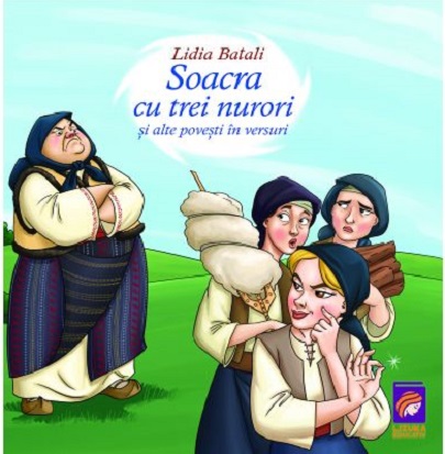 Soacra cu trei nurori si alte povesti in versuri | Lidia Batali carturesti.ro imagine 2022