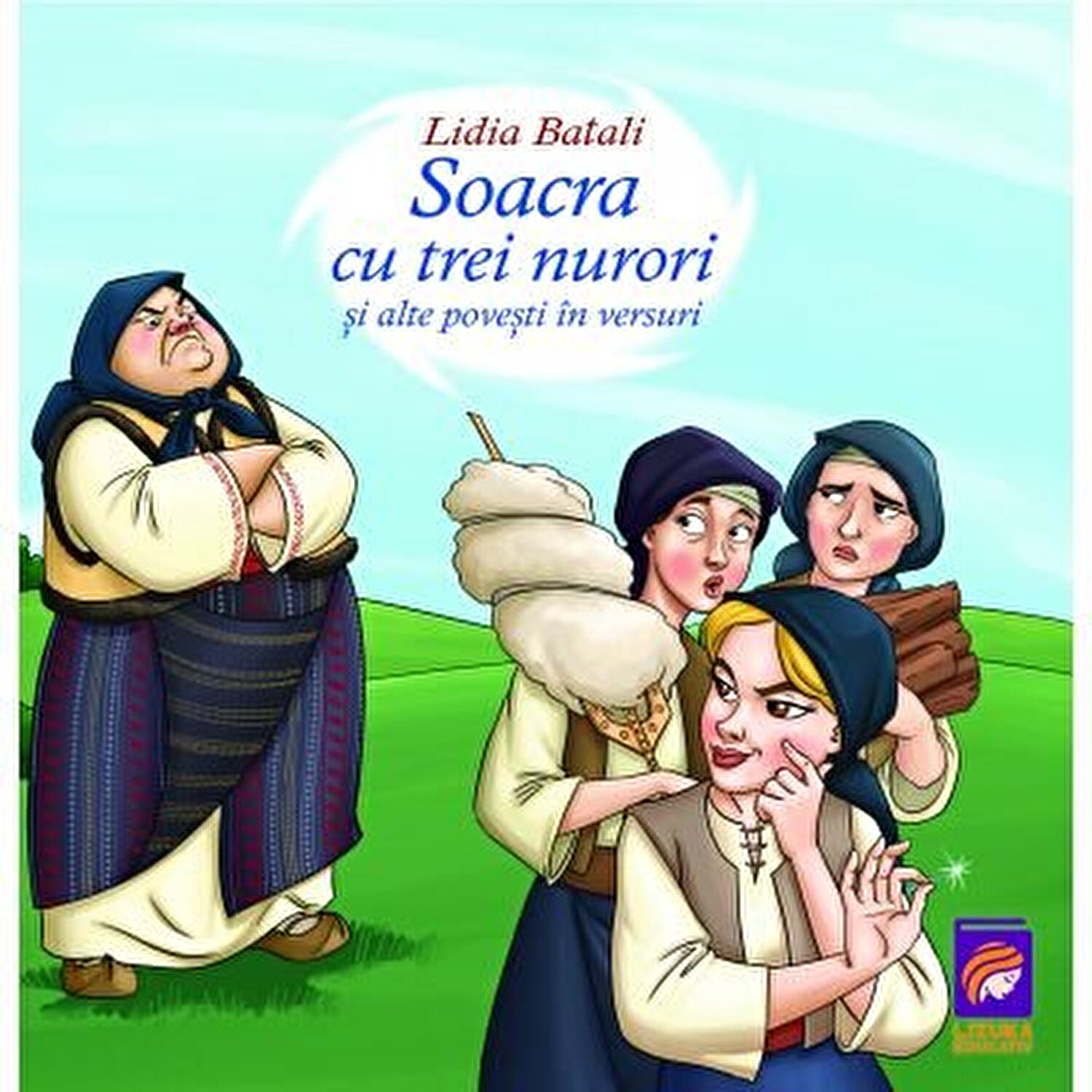 Soacra cu trei nurori si alte povesti in versuri | Lidia Batali carturesti.ro Carte