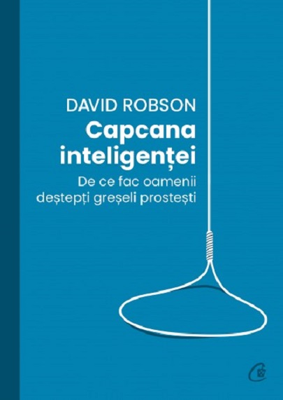 Capcana inteligentei | David Robson carturesti.ro poza bestsellers.ro