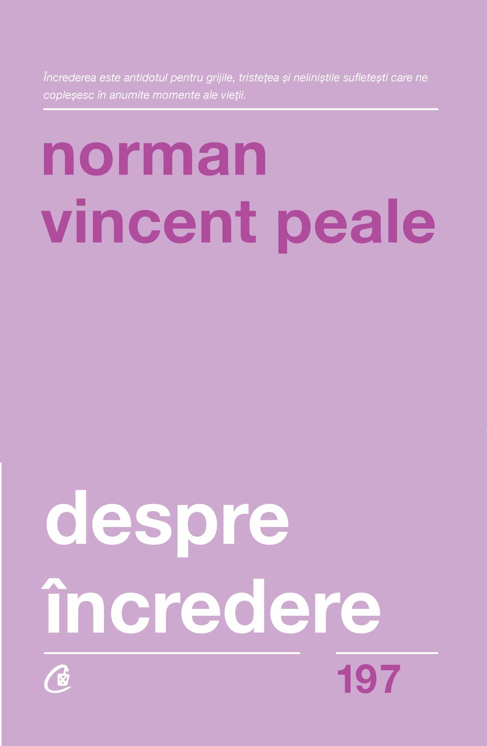 Despre incredere | Norman Vincent Peale De La Carturesti Carti Dezvoltare Personala 2023-06-04