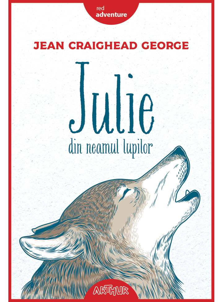 Julie din neamul lupilor | Jean Craighead George Arthur 2022
