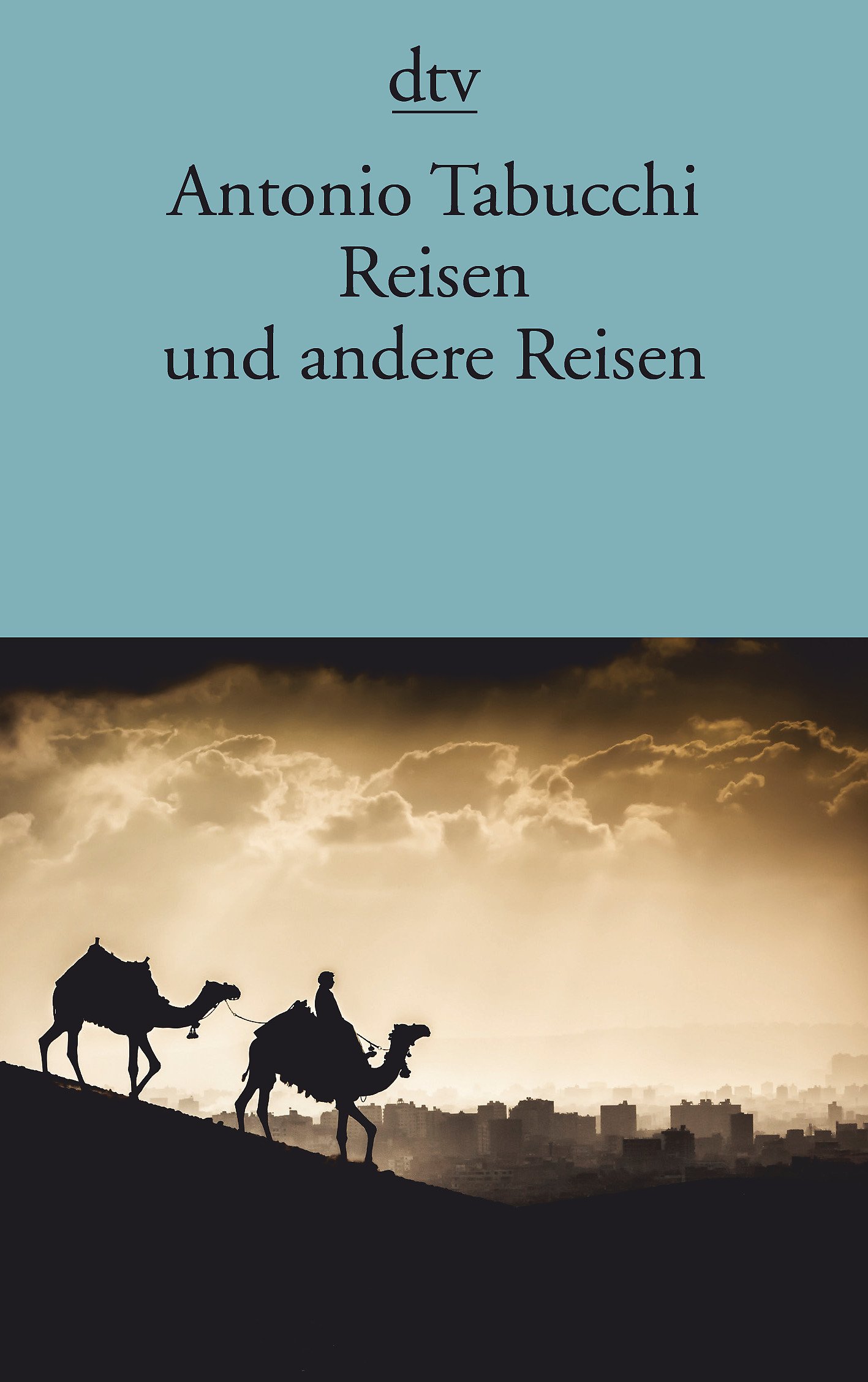 Reisen und andere Reisen | Antonio Tabucchi