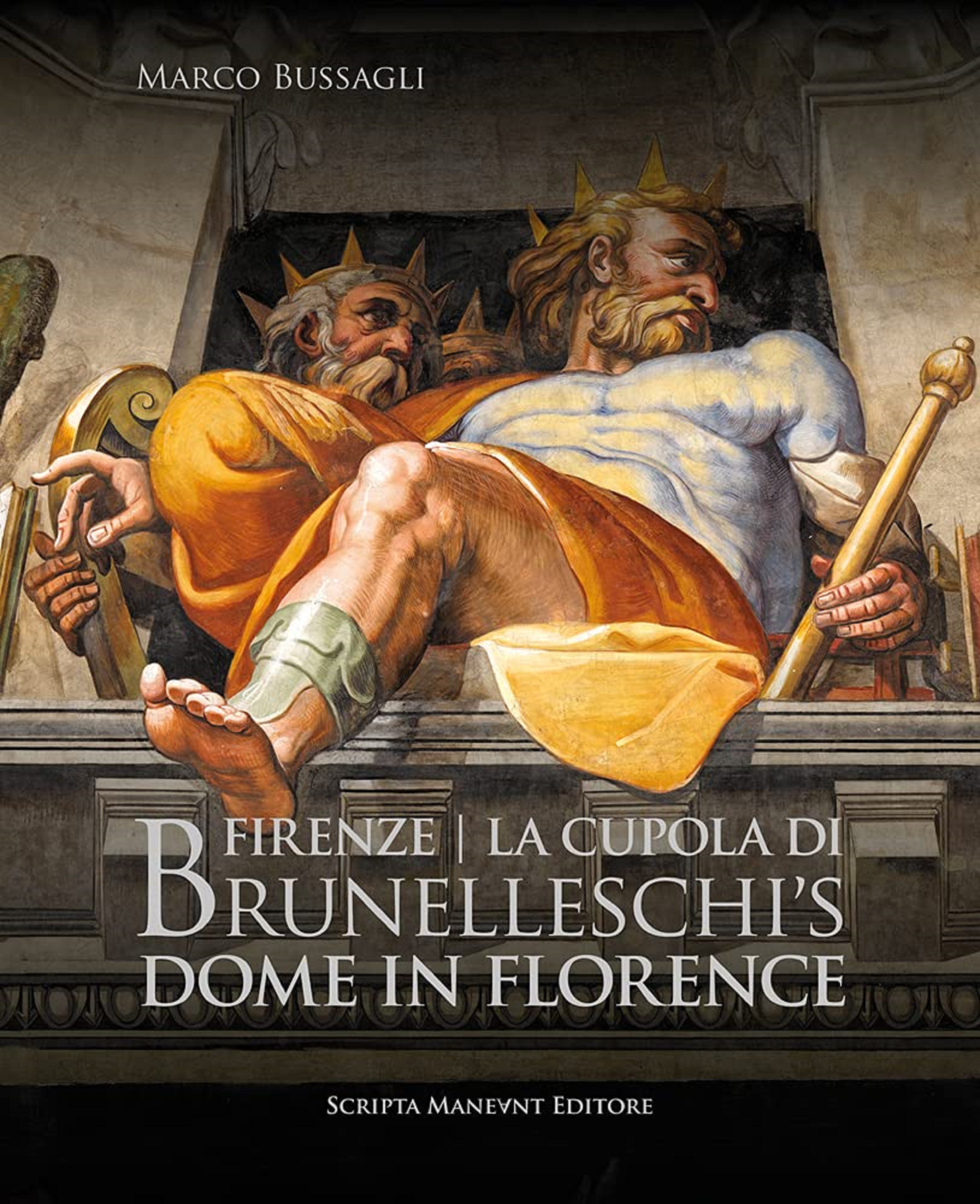 Brunelleschi’s Dome in Florence | Marco Bussagli Bussagli, Mina Gregori, Timothy Verdon
