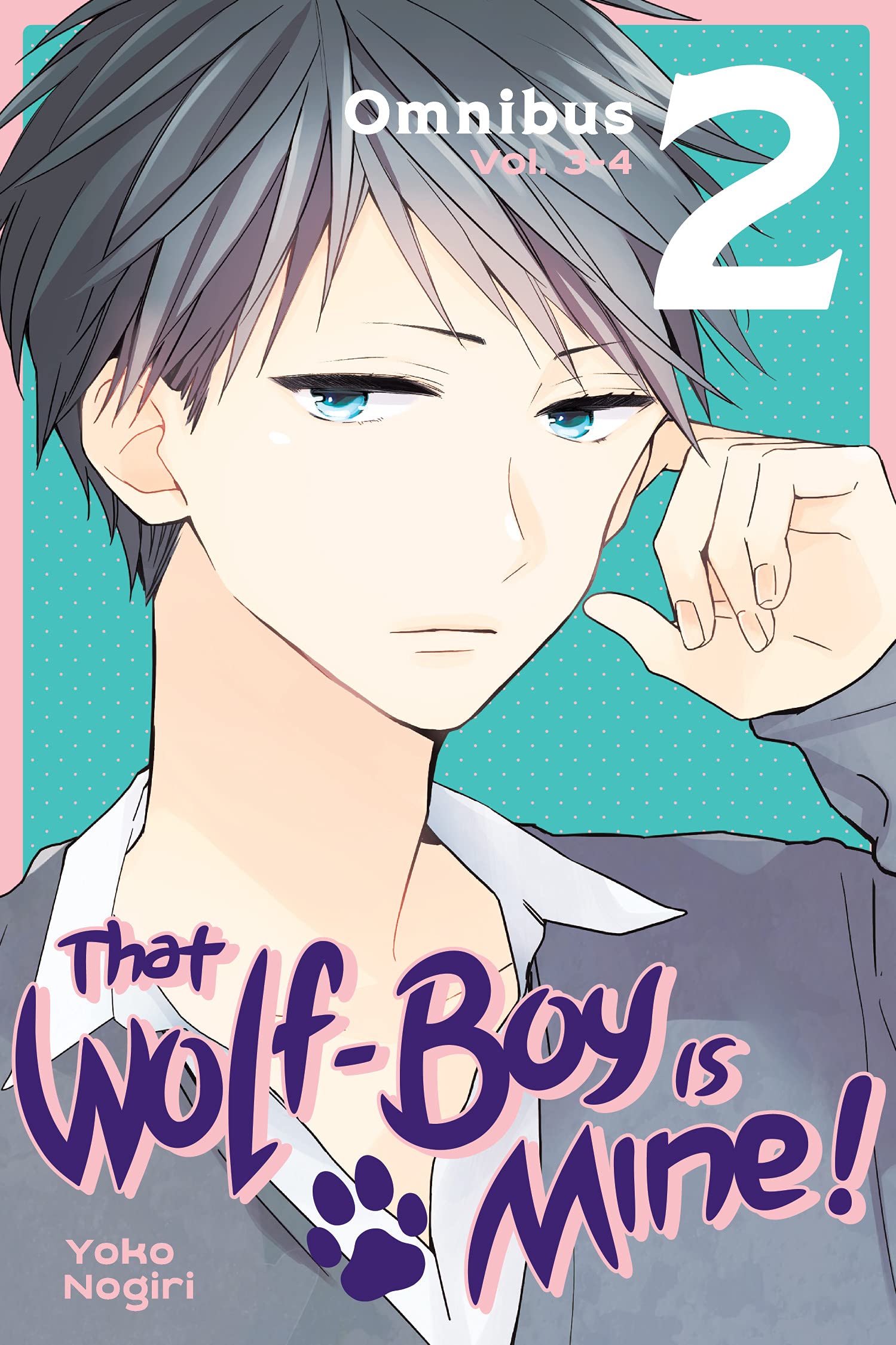 That Wolf-Boy Is Mine! - Volumes 3-4 | Yoko Nogiri