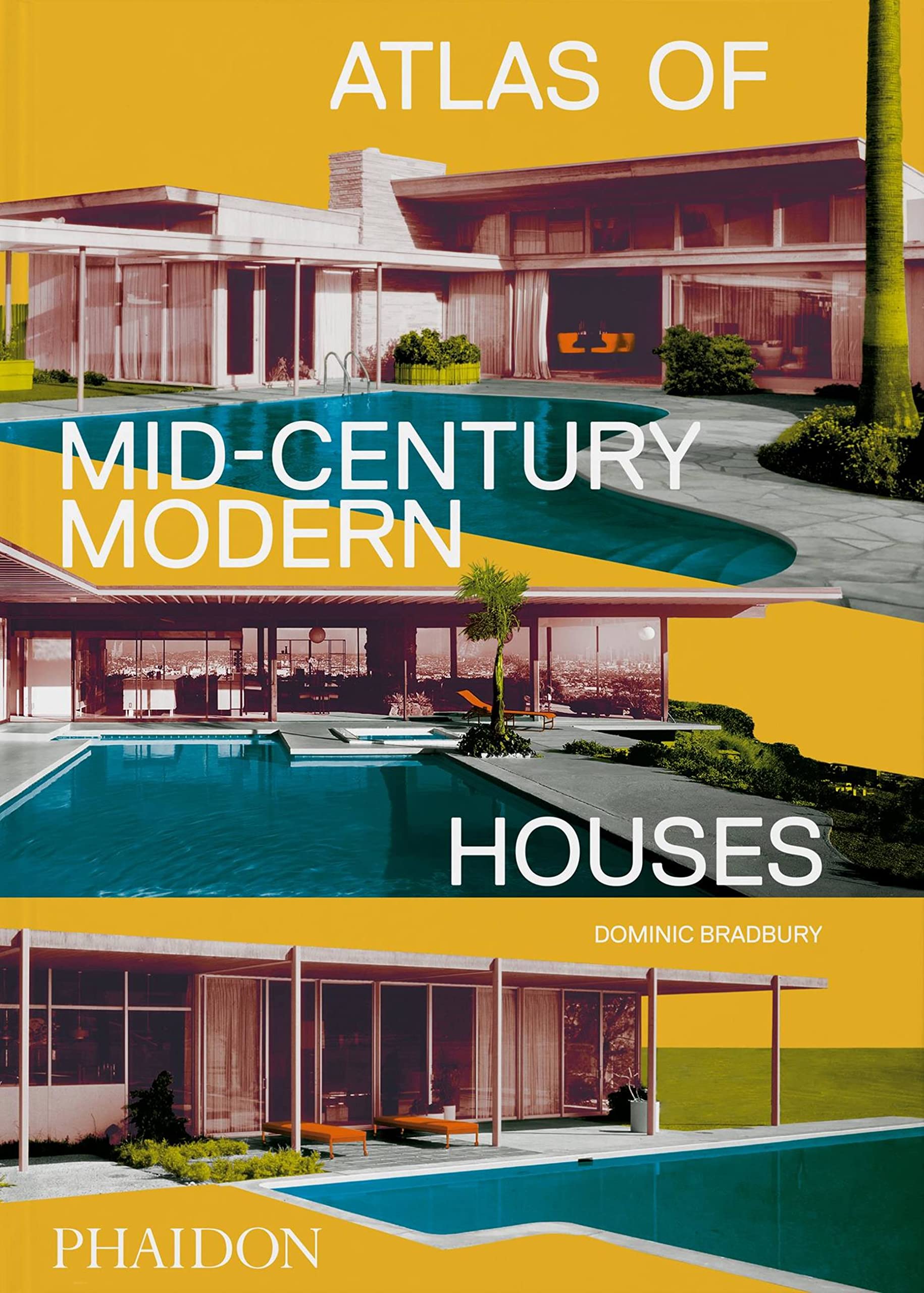 Atlas of Mid-Century Modern Houses | Dominic Bradbury