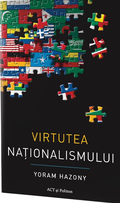 Virtutea nationalismului | Yoram Hazony ACT si Politon imagine 2022 cartile.ro