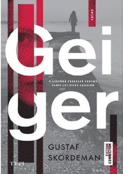 Geiger | Gustaf Skordeman carturesti.ro poza bestsellers.ro