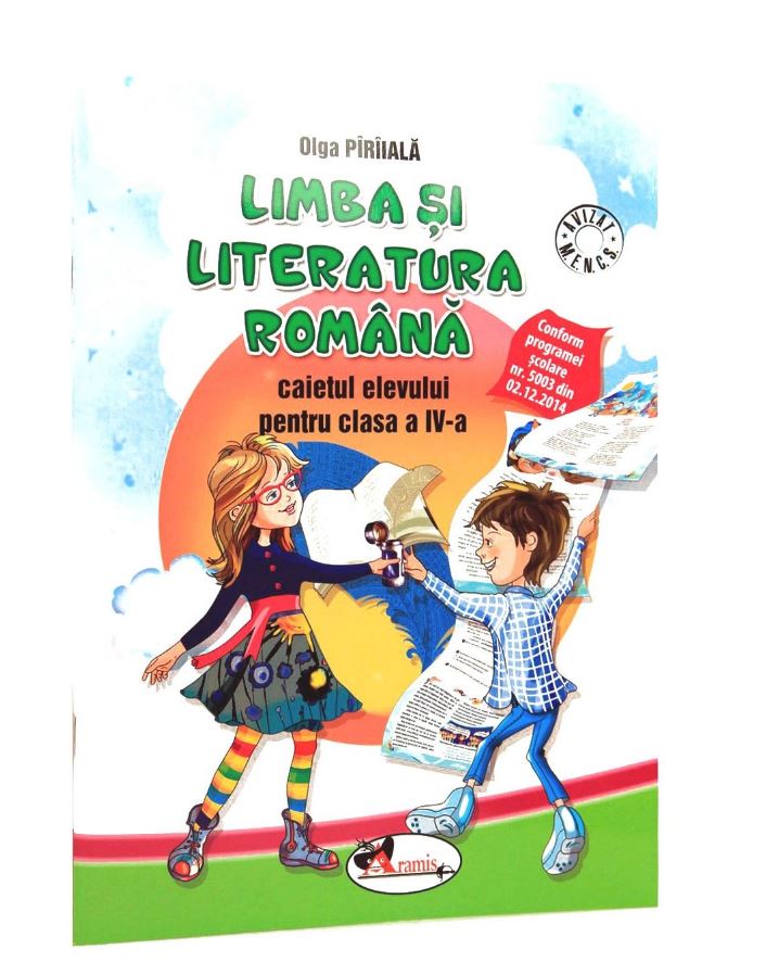 Caiet Limba si Literatura Romana. Clasa a IV-a | Olga Piriiala