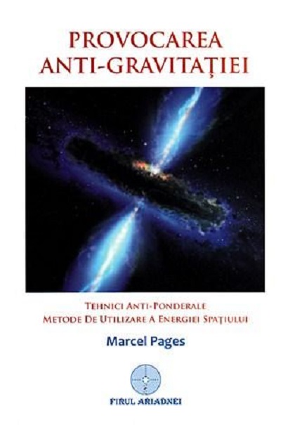 PDF Provocarea anti-gravitatiei | Marcel Pages carturesti.ro Carte