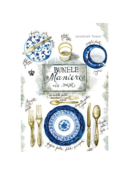 Bunele maniere la masa | Jeremiah Tower