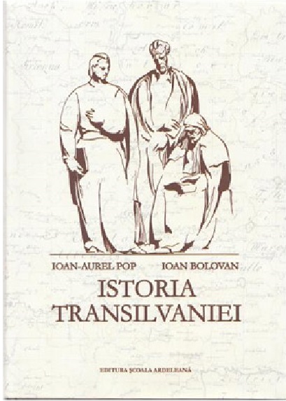 Istoria Transilvaniei | Ioan-Aurel Pop, Ioan Bolovan