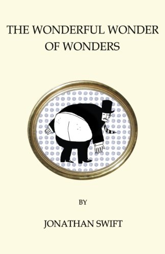 The Wonderful Wonder of Wonders | Jonathan Swift
