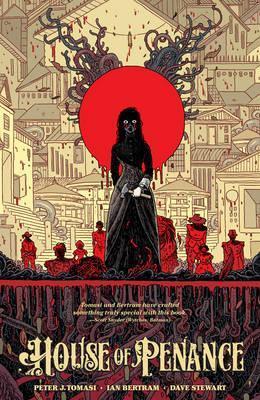 House of Penance | Peter J. Tomasi, Ian Bertram