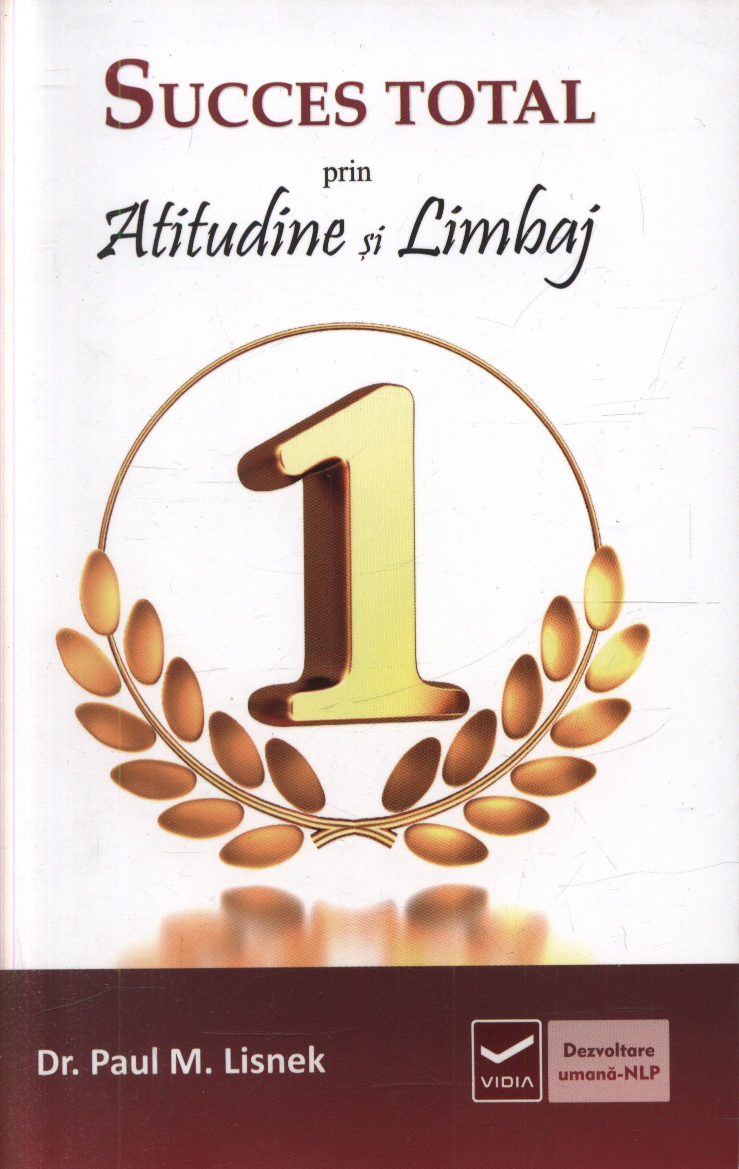 Succes total prin Atitudine si Limbaj | Paul Lisnek carturesti.ro Business si economie