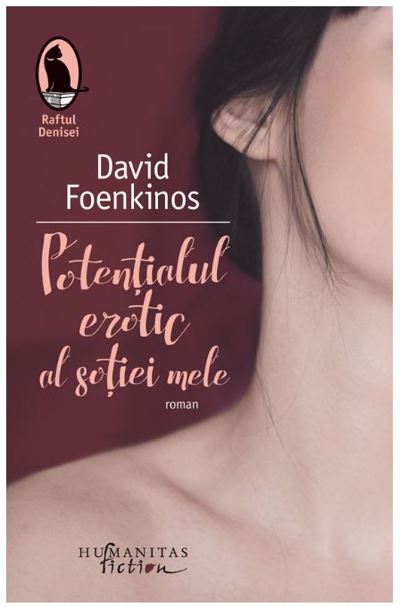 Potentialul Erotic Al Sotiei Mele | David Foenkinos