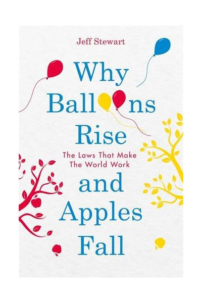 Why Balloons Rise and Apples Fall | Jeff Stewart