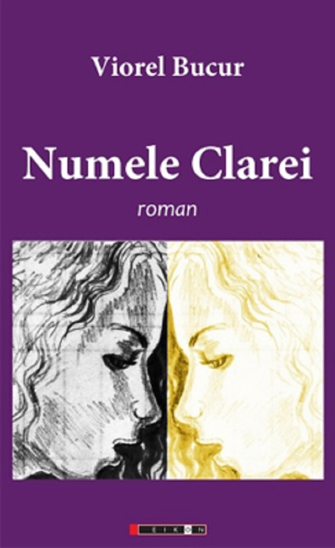 Numele Clarei | Viorel Bucur