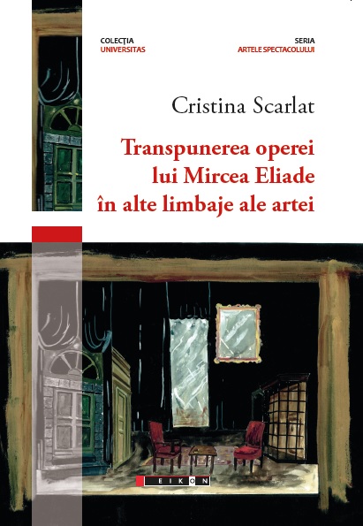 PDF Transpunerea operei lui Mircea Eliade in alte limbaje ale artei | Cristina Scarlat carturesti.ro Carte
