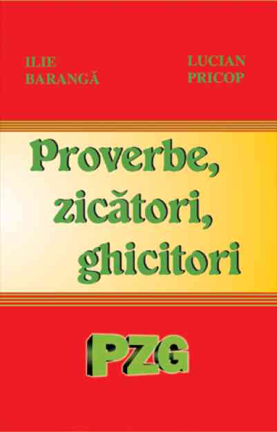 Proverbe, zicatori, ghicitori | Lucian Pricop, Ilie Baranga