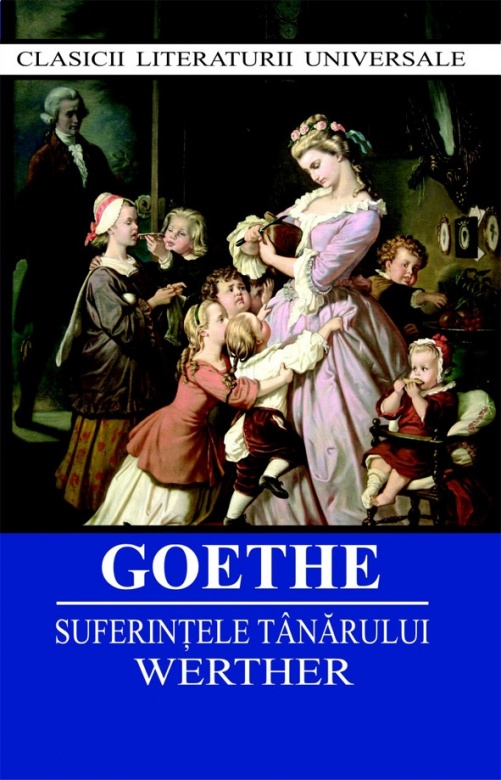 Suferintele tanarului Werther | Johann Wolfgang von Goethe