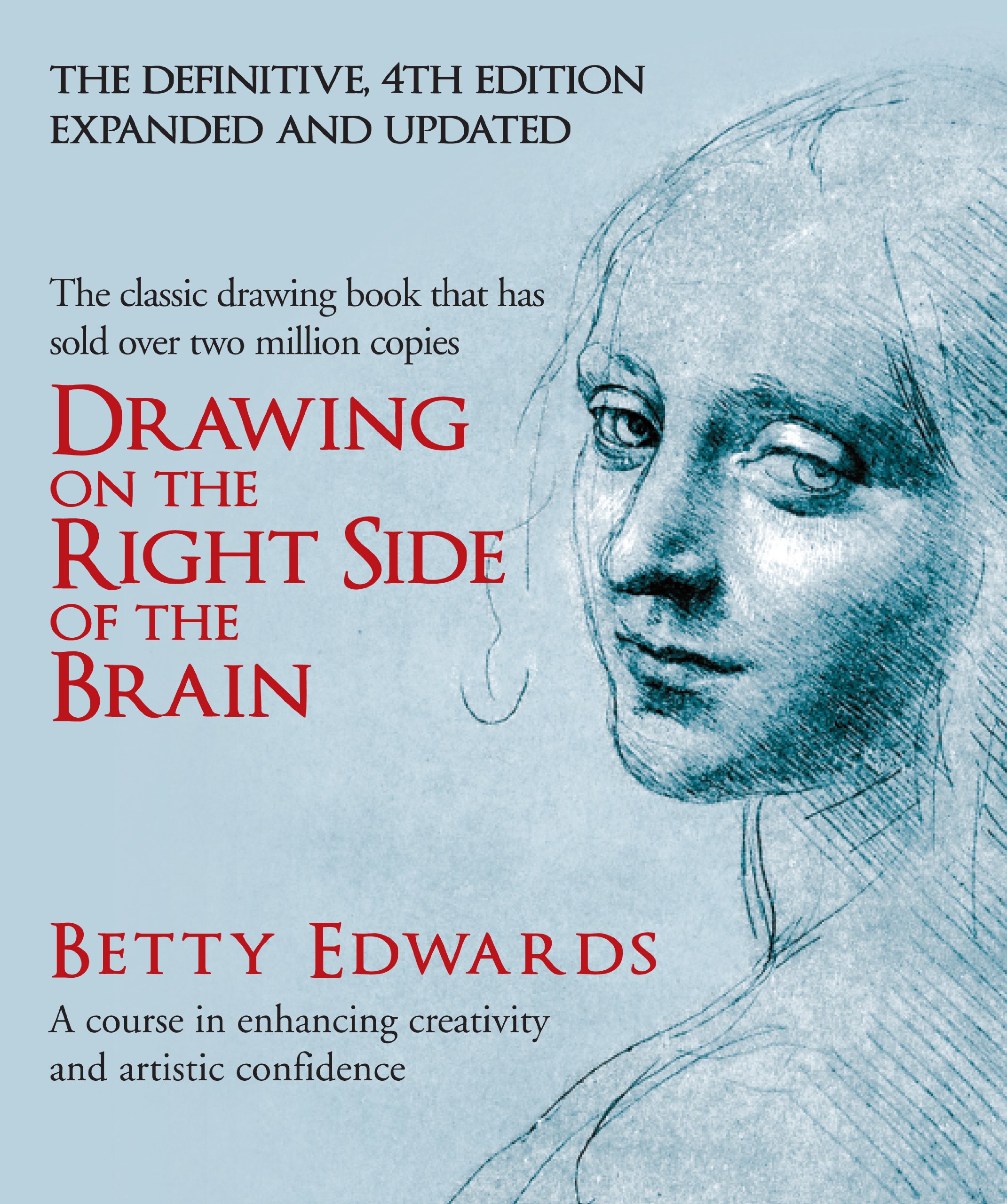 Drawing on the Right Side of the Brain | Betty Edwards