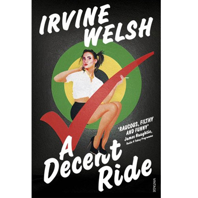A Decent Ride | Irvine Welsh