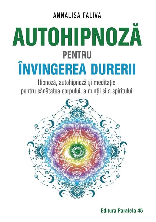 Autohipnoza pentru invingerea durerii | Annalisa Faliva