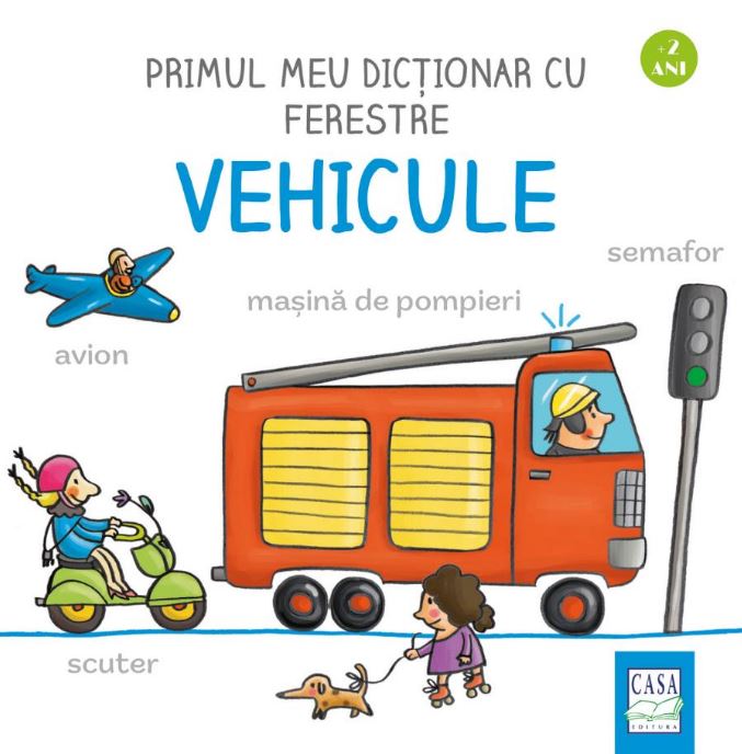 Primul meu dictionar cu ferestre - Vehicule | Martina Badstuber