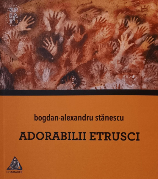 PDF Adorabilii etrusci | Bogdan-Alexandru Stanescu carturesti.ro Carte