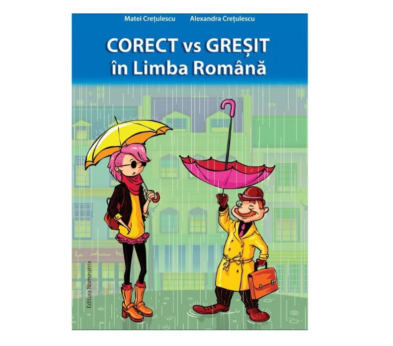 Corect Vs Gresit In Limba Romana | Matei Cretulescu, Alexandra Cretulescu