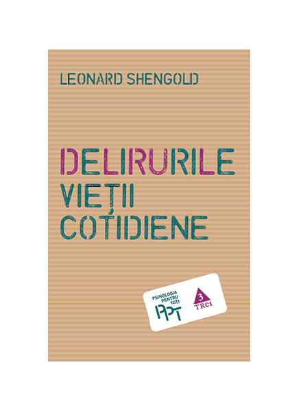 Delirurile vietii cotidiene | Leonard Shengold