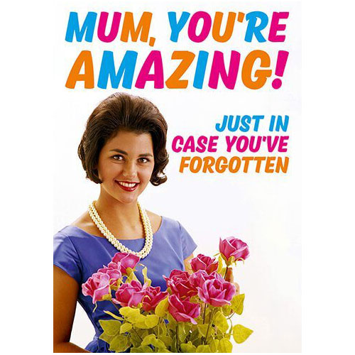 Felicitare - Mum You\'re Amazing | Dean Morris Cards