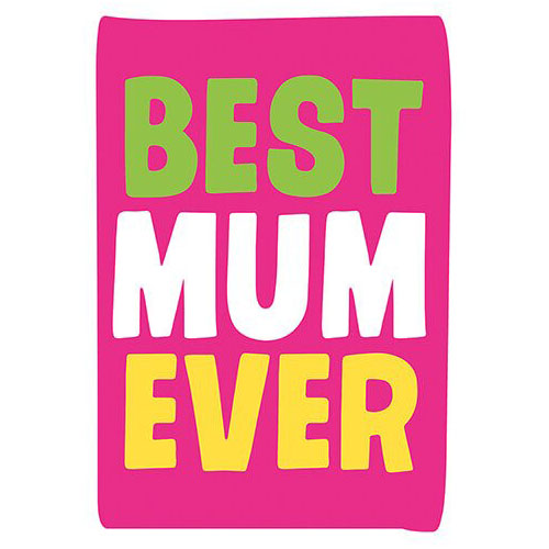 Felicitare - Best Mum Ever | Dean Morris Cards