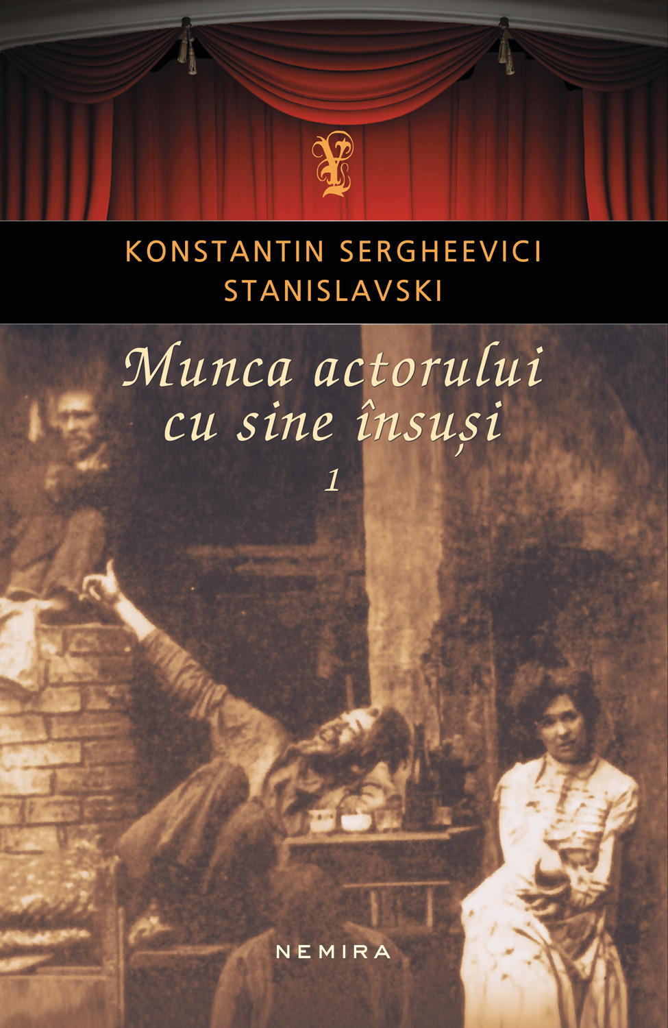 Munca actorului cu sine insusi - Volumul 1 | Konstantin Sergheevici Stanislavski