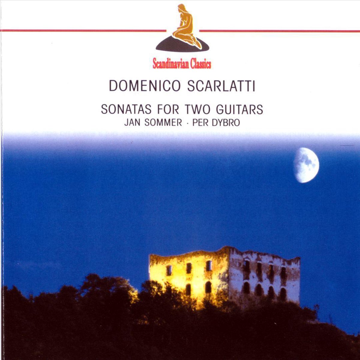 Scarlatti: Sonatas for Two Guitars | Domenico Scarlatti, Jan Sommer, Per Dybro