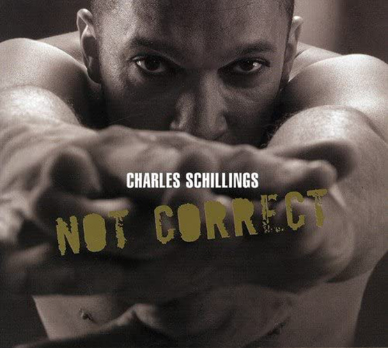 Not Correct | Charles Schillings