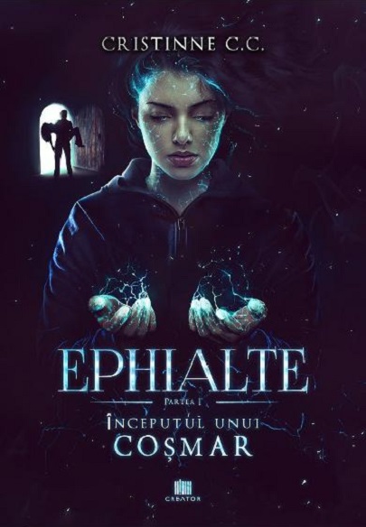 PDF Ephialte. Inceputul unui cosmar | Cristinne C.C. carturesti.ro Carte