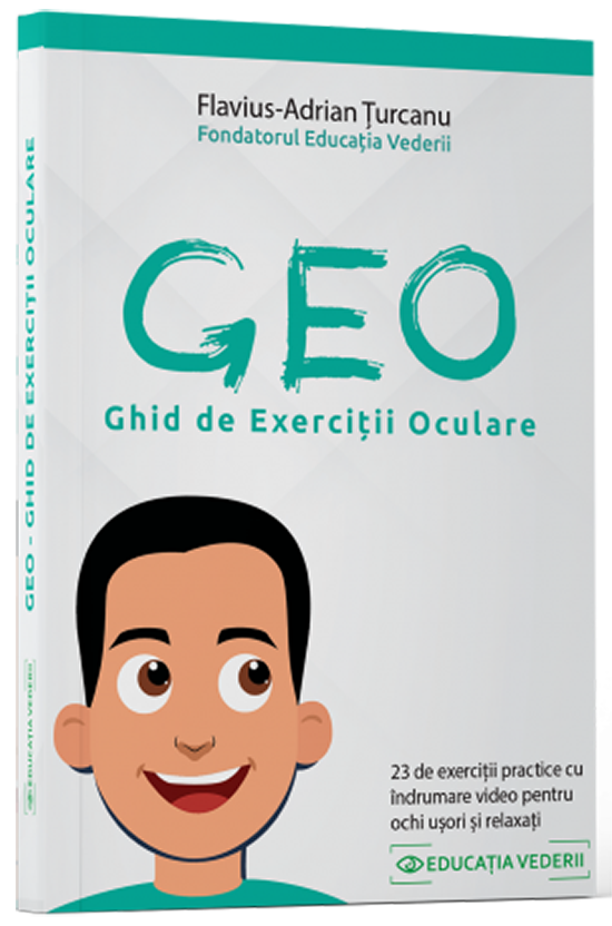 GEO: Ghid de Exercitii Oculare | Flavius-Adrian Turcanu
