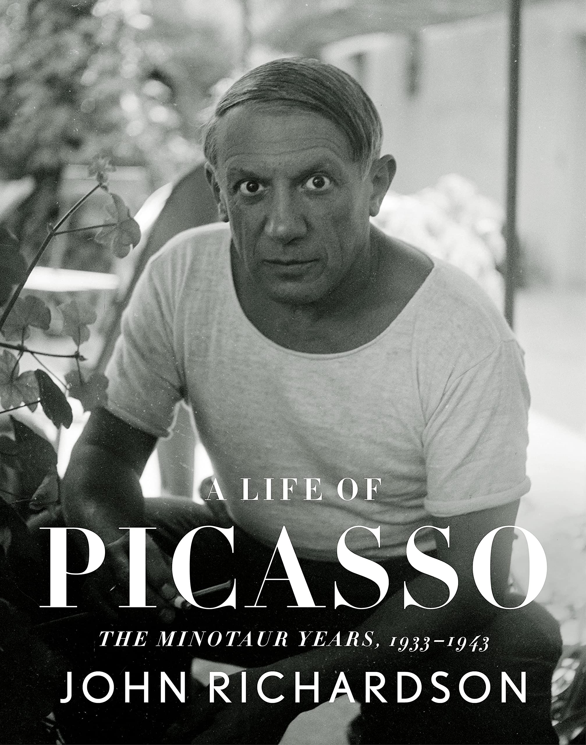 A Life of Picasso IV: The Minotaur Years: 1933-1943 | John Richardson