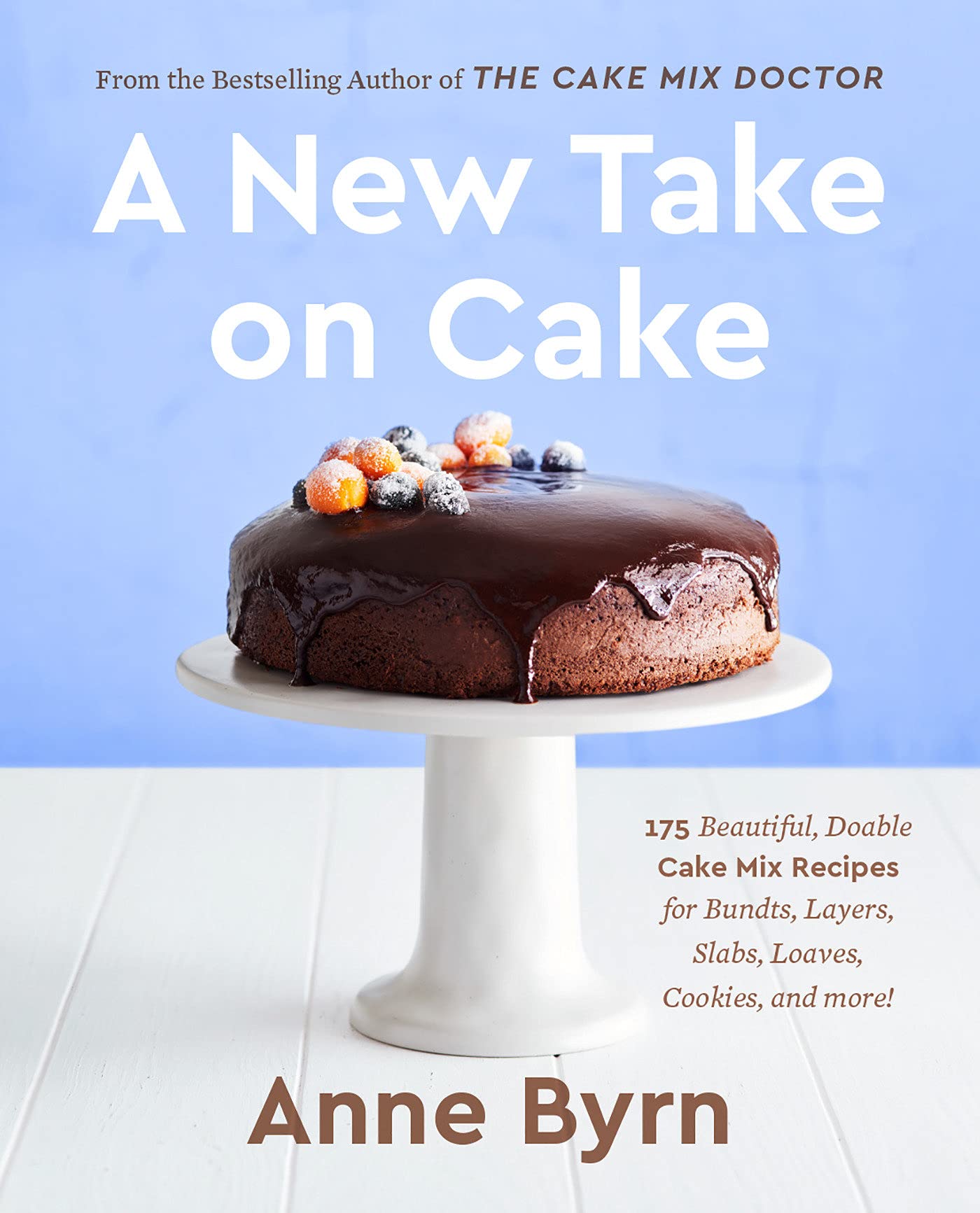 A New Take on Cake | Anne Byrn