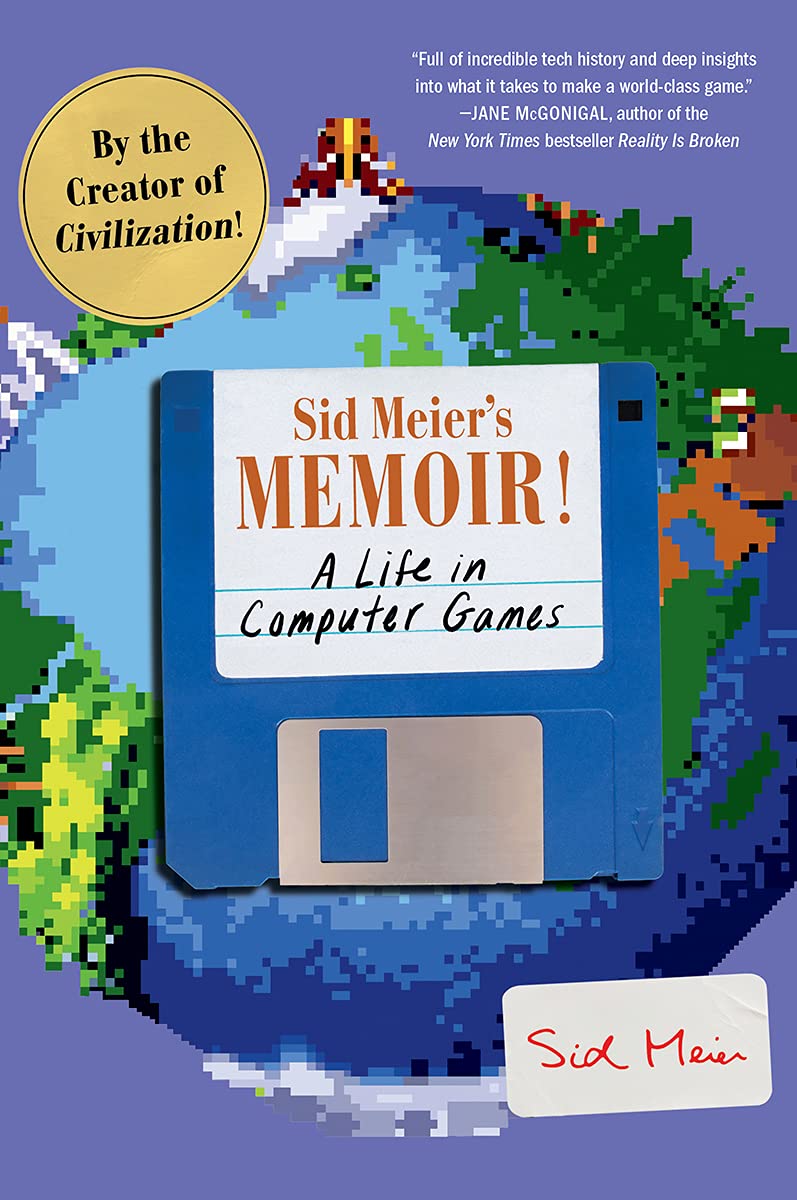 Sid Meier's Memoir! | Sid Meier