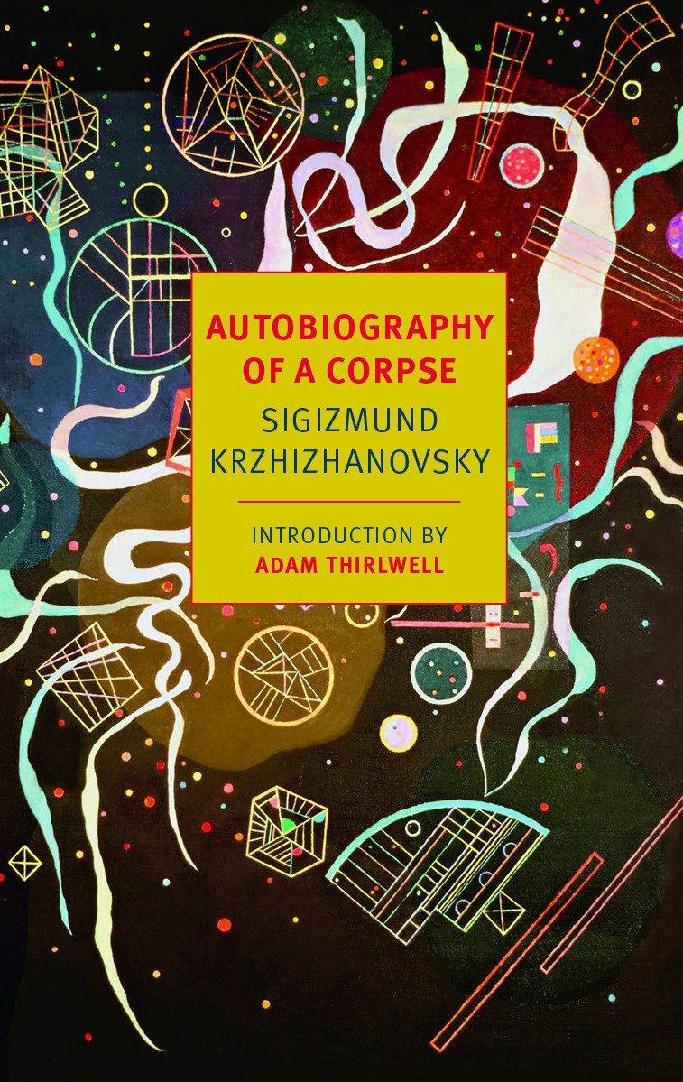 Autobiography of a Corpse | Sigizmund Krzhizhanovsky, Adam Thirlwell