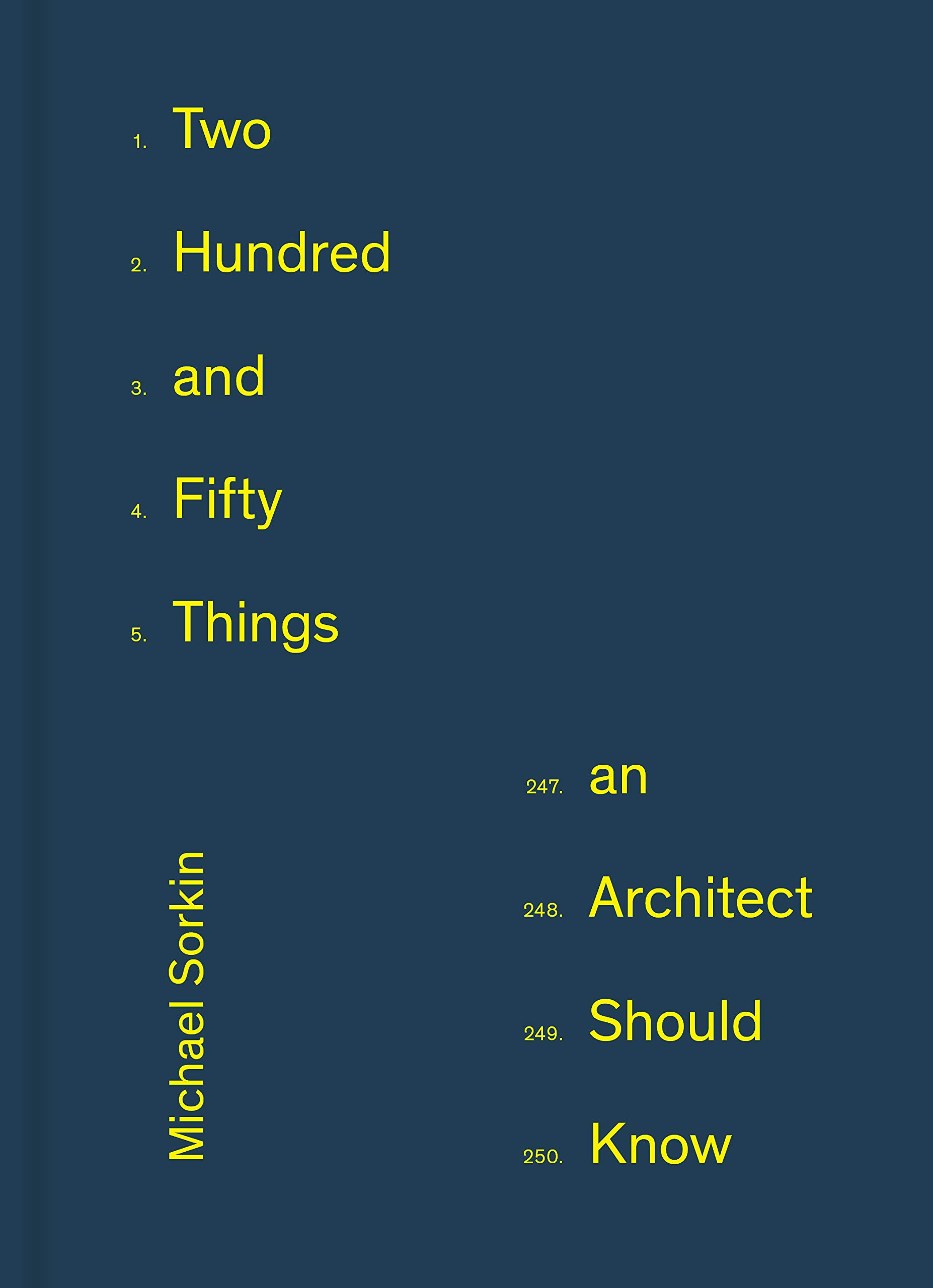 250 Things An Architect Should Know | Michael Sorkin