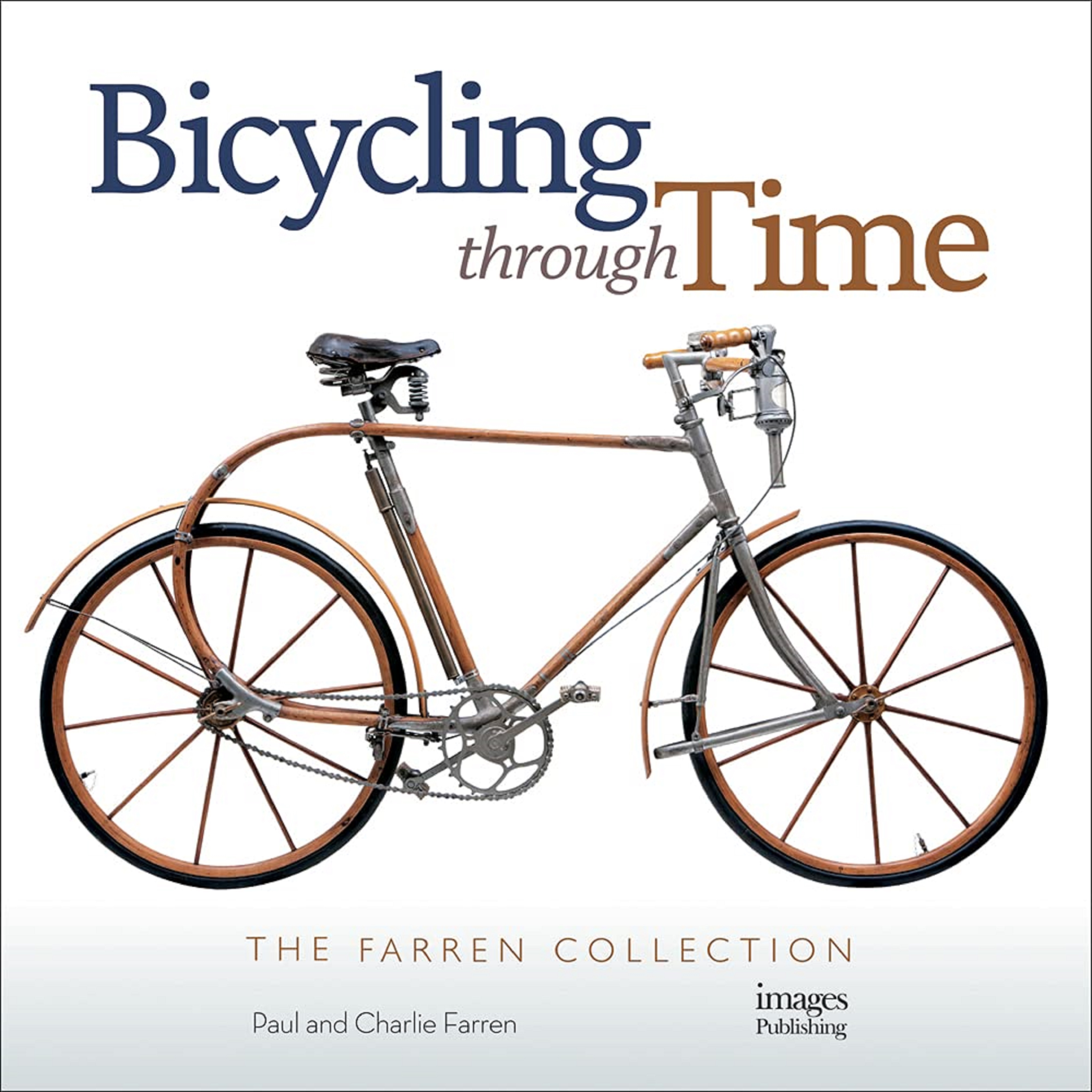 Bicycling Through Time | Paul Farren, Charlie Farren