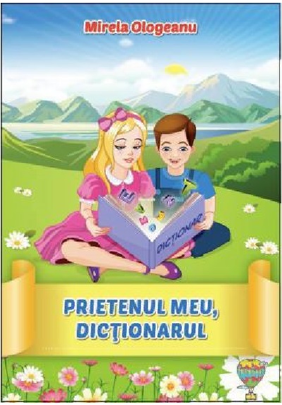 Prietenul meu, Dictionarul | Mirela Ologeanu