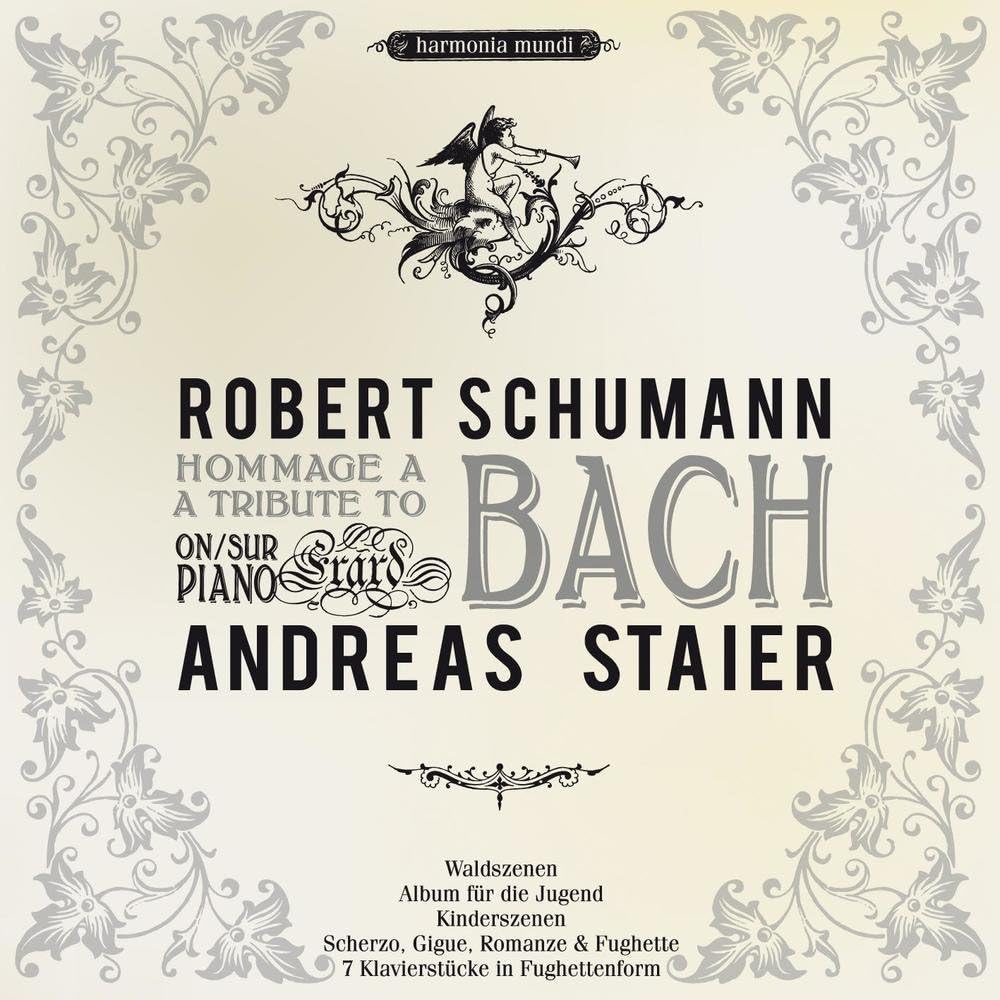 Robert Schumann: A Tribute To Bach On Piano Erard | Andreas Staier