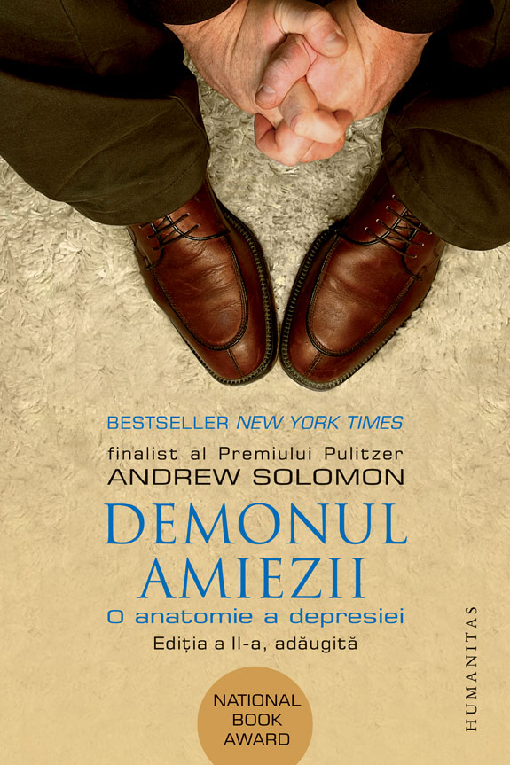 Demonul amiezii | Andrew Solomon carturesti.ro poza bestsellers.ro