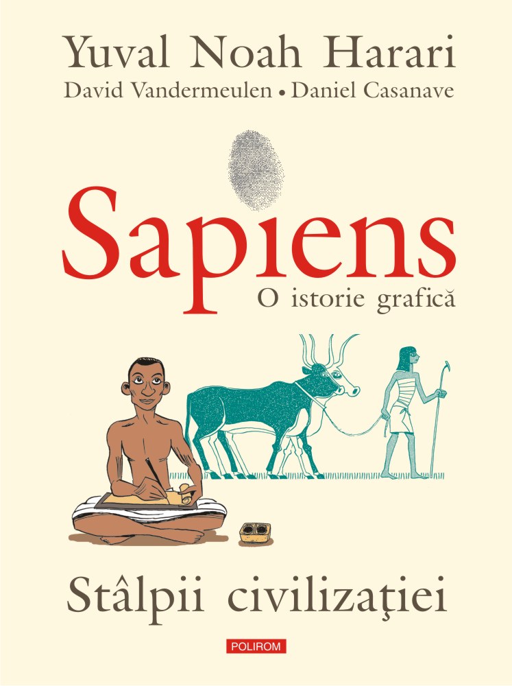 Sapiens. O istorie grafica | Yuval Noah Harari, David Vandermeulen, Daniel Casanave carturesti.ro poza bestsellers.ro
